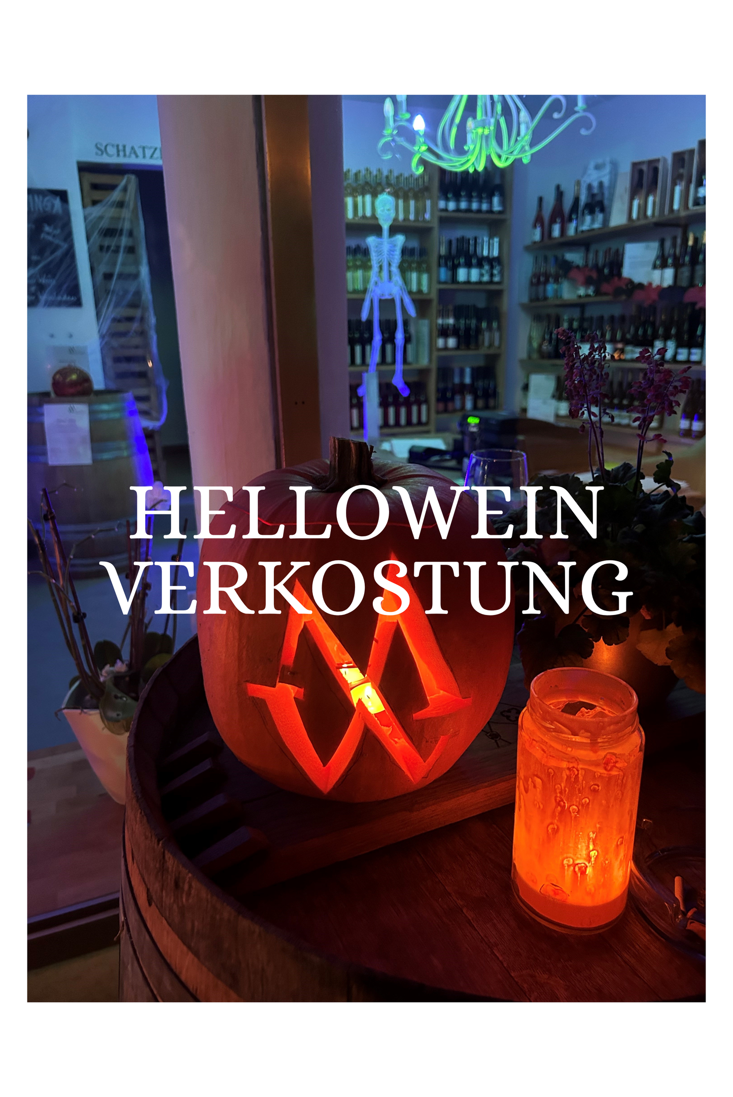 "Hellowein" - Offene Weinverkostung - ein schauriger Genuss