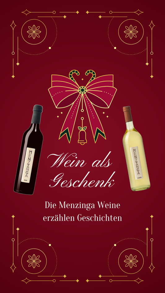 Wein als Geschenk – Die Menzinga Weine erzählen Geschichten